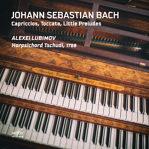 Bach: Capriccios, Toccata, Little Preludes