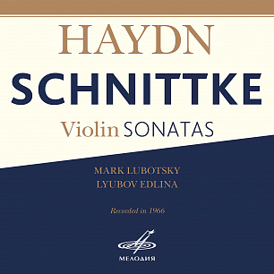 Haydn & Schnittke: Violin Sonatas