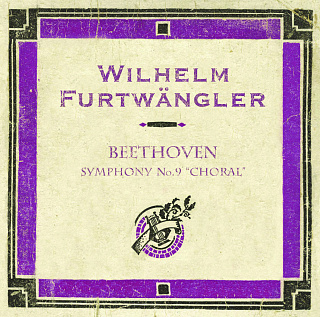Вильгельм Фуртвенглер - Людвиг ван Бетховен: Симфония № 9 ре минор - “Choral”