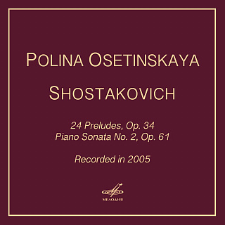 Шостакович: 24 прелюдии, соч. 34 & Соната для фортепиано No. 2, соч. 61