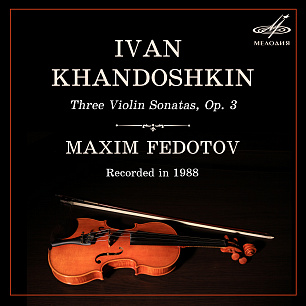 Khandoshkin: Three Violin Sonatas, Op. 5