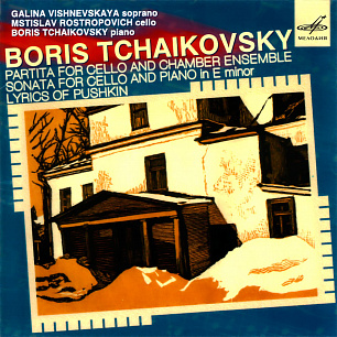 B. Tchaikovsky: Sonata for Cello and Piano, Lyrics of Pushkin & Partita for Cello and Chamber Ensemble