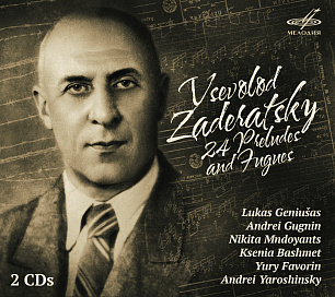 Vsevolod Zaderatsky: 24 Preludes and Fugues (2 CD)
