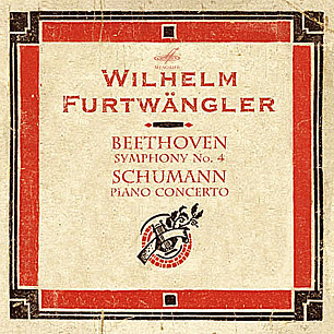 Вильгельм Фуртвенглер - Людвиг ван Бетховен: Симфония № 4 - Роберт Шуман: Концерт для фортепиано и оркестра, соч. 54 (Live)
