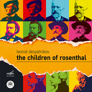 Desyatnikov: The Children Of Rosenthal