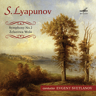 Lyapunov: Symphony No. 2 & Symphonic Poem "Żelazowa Wola" (Live)