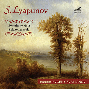 Евгений Светланов - Сергей Ляпунов: Симфония № 2, "Желязова Воля" (Live)