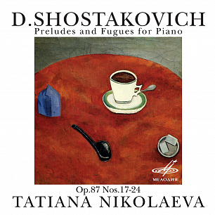 Shostakovich: Preludes and Fugues for Piano, Op. 87, Nos. 17-24