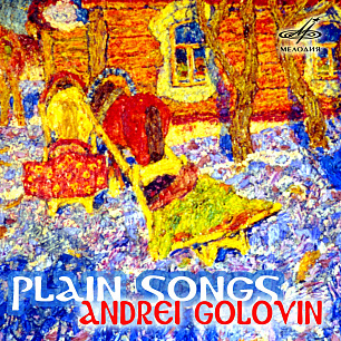 Andrei Golovin: Plain Songs (1 CD)